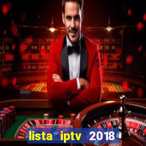 lista iptv 2018 gratis atualizada futebol